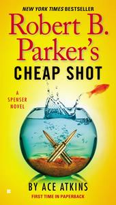 Robert B. Parker's Cheap Shot Robert B. Parker's Cheap Shot